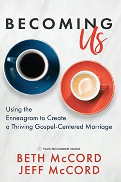 9781642794168 Becoming Us : Using The Enneagram To Create A Thriving Gospel-Centered Marr