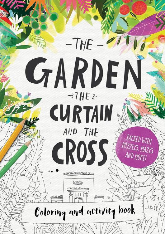 9781784981754 Garden The Curtain And The Cross Coloring And Activity Book