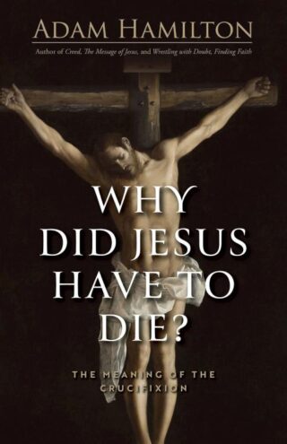9781791040611 Why Did Jesus Have To Die