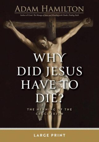 9781791040635 Why Did Jesus Have To Die (Large Type)