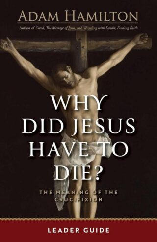 9781791040642 Why Did Jesus Have To Die Leader Guide (Teacher's Guide)