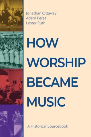 9781791040758 How Worship Became Music