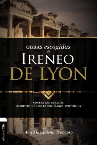 9788494556159 Obras Escogidas De Ireneo De L - (Spanish)