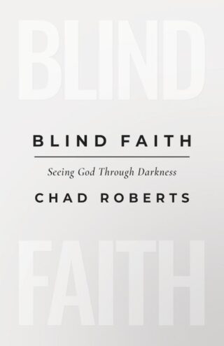 9798384528609 Blind Faith : Seeing God Through Darkness