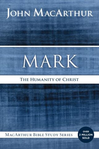 9780718035020 Mark : The Humanity Of Christ
