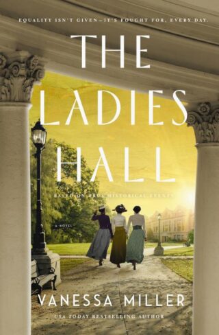 9781400351107 Ladies Hall : A Novel - Based On True Historical Events