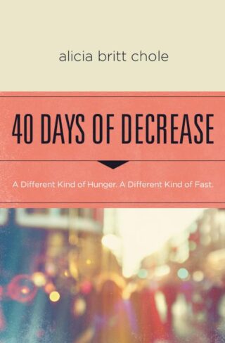 9780718076603 40 Days Of Decrease