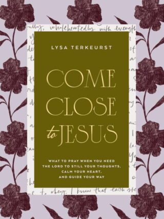 9781400254583 Come Close To Jesus