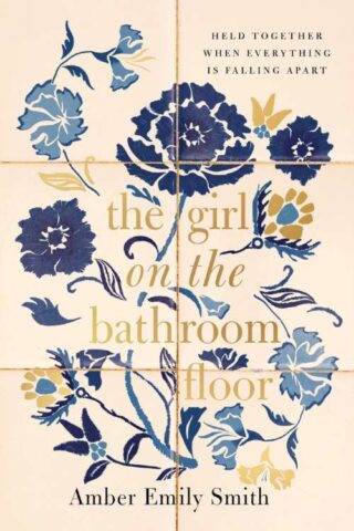 9781400347896 Girl On The Bathroom Floor
