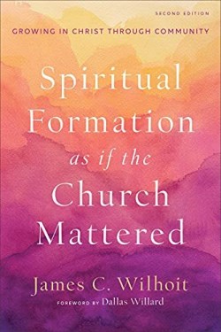 9781540963048 Spiritual Formation As If The Church Mattered