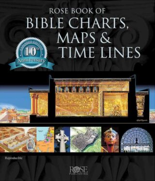 9781596360228 Rose Book Of Bible Charts Maps And Time Lines Expanded 10th Anniversary Edi (Exp